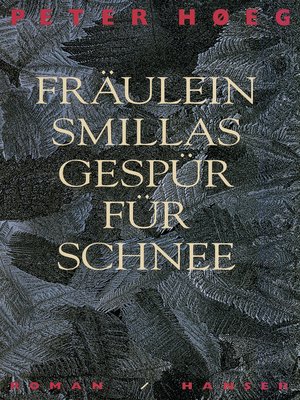 cover image of Fräulein Smillas Gespür für Schnee